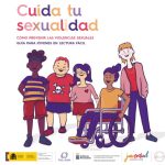 CUIDA TU SEXUALIDAD. Cómo prevenir las agresiones sexuales. Guía para jovenes con discapacidad intelectual.