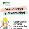 Proyecto "Sexualidad y diversidad: Construyendo derechos para todas las personas". Fundación San Cebrián (Frómista, Palencia) y Plena Inclusión Castilla y León.