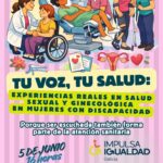 Tu voz, tu salud: experiencias reales en salud sexual y ginecológica en mujeres con discapacidad.