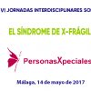 VI Jornadas Interdisciplinares sobre el Síndrome X-Frágil- Sexualidad y X-Frágil (Málaga)